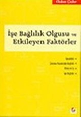 İşe Bağlılık Olgusu ve Etkileyen Faktörler