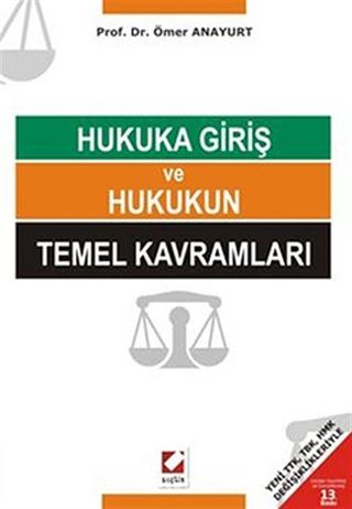 Hukuka Giriş ve Hukukun Temel Kavramları