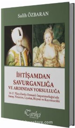 İhtişamdan Savurganlığa ve Ardından Yoksulluğa