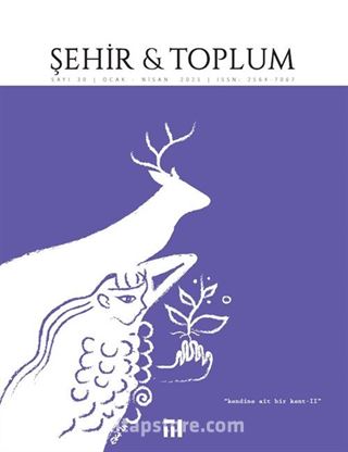 Şehir ve Toplum (Ocak-Nisan 2025 Sayı: 30)