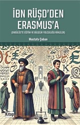 İbn Rüşd'den Erasmus'a (Endülüs'te Eğitim ve Bilgelik Yolculuğu Rihleler)