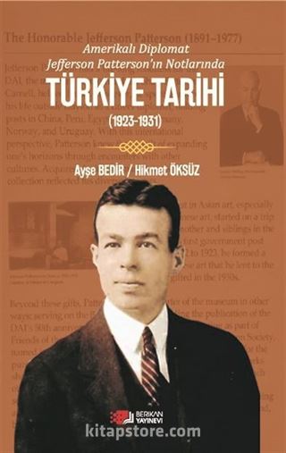 Amerikalı Diplomat Jefferson Patterson'ın Notlarında Türkiye Tarihi (1923-1931)