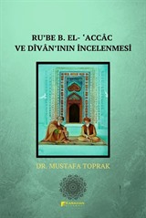 Ru'be B. El- 'Accac ve Divanın İncelenmesi