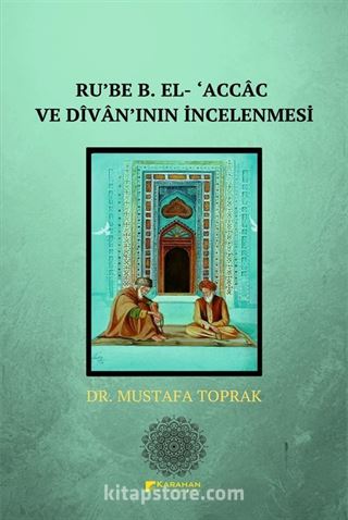 Ru'be B. El- 'Accac ve Divanın İncelenmesi