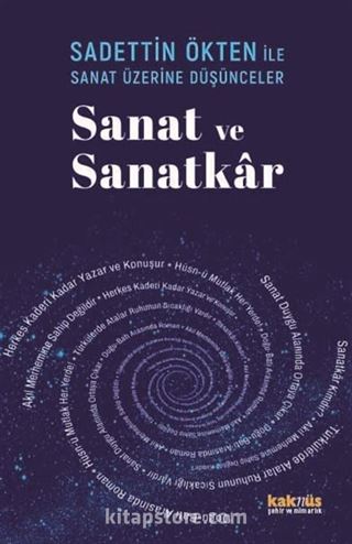 Saadettin Ökten İle Sanat Üzerine Düşünceler: Sanat ve Sanatkar