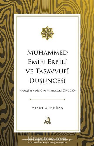 Muhammed Emin Erbilî ve Tasavvufî Düşüncesi