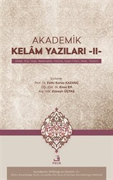 Akademik Kelam Yazıları -II- (Ahlak, Bilgi, İman, Nedensellik, Kötülük, İnsan Fiilleri, Mead, Yöntem)