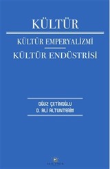 Kültür Kültür Emperyalizmi Kültür Endüstrisi