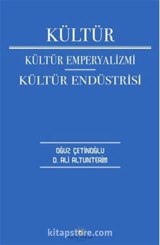 Kültür Kültür Emperyalizmi Kültür Endüstrisi