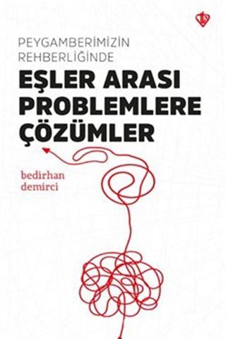 Peygamberimizin Rehberliğinde Eşler Arası Problemlere Çözümler