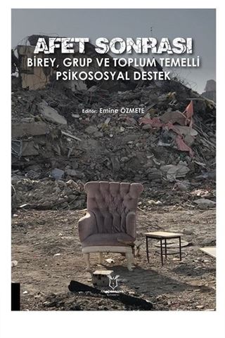 Afet Sonrası Birey, Grup ve Toplum Temelli Psikososyal Destek