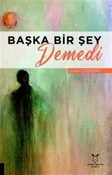 Başka Bir Şey Demedi