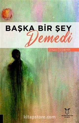 Başka Bir Şey Demedi