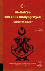 Atatürk'ün 100 Yıllık Bibliyografyası 'Kırmızı Kitap'