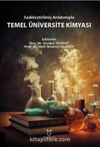 Sadeleştirilmiş Anlatımıyla Temel Üniversite Kimyası