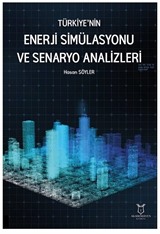 Türkiye'nin Enerji Simülasyonu ve Senaryo Analizleri