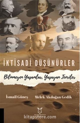 İktisadi Düşünürler Bilinmeyen Yaşamlar, Yaşayan Teoriler