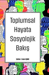 Toplumsal Hayata Sosyolojik Bakış