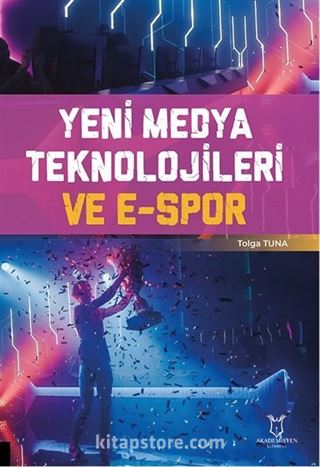 Yeni Medya Teknolojileri ve E-Spor