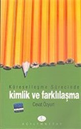 Küreselleşme Sürecinde Kimlik ve Farklılaşma