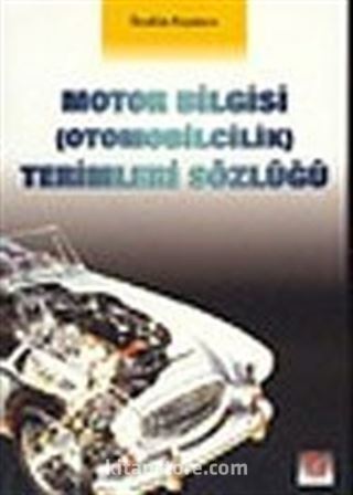 Motor Bilgisi (Otomobilcilik) Terimleri Sözlüğü