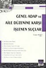 Genel Adap ve Aile Düzenine Karşı İşlenen Suçlar