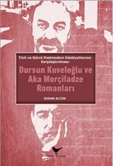 Türk ve Gürcü Postmodern Edebiyatlarının Karşılaştırılması