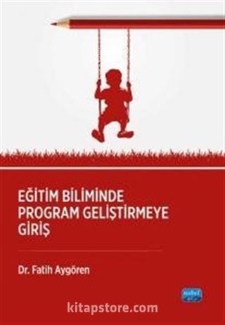 Eğitim Biliminde Program Geliştirmeğe Giriş