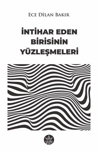 İntihar Eden Birisinin Yüzleşmeleri