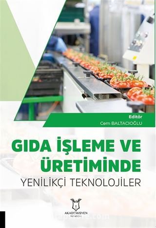 Gıda İşleme ve Üretiminde Yenilikçi Teknolojiler