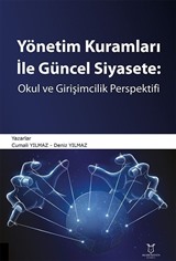 Yönetim Kuramları ile Güncel Siyaset: Okul ve Girişimcilik Perspektifi