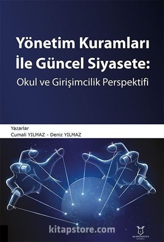 Yönetim Kuramları ile Güncel Siyaset: Okul ve Girişimcilik Perspektifi