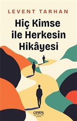 Hiç Kimse İle Herkesin Hikayesi