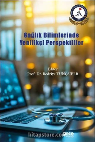 Sağlık Bilimlerinde Yenilikçi Perspektifler