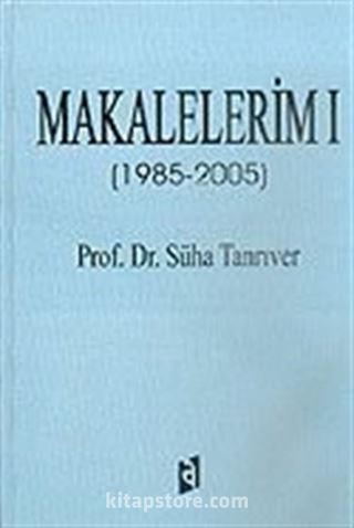 Makalelerim 1 (1985-2005)