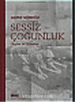 Sessiz Çoğunluk 'Olaylar ve Görüşler'