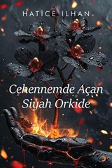 Cehennemde Açan Siyah Orkide