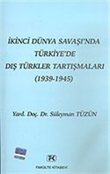 İkinci Dünya Savaşı'nda Türkiye'de Dış Türkler Tartışmaları (1939-1945)