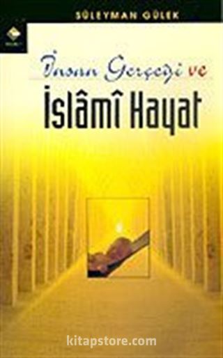 İnsan Gerçeği ve İslami Hayat