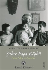 Şakir Paşa Köşkü Ahmet Bey ve Şakirler