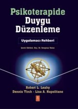 Psikoterapide Duygu Düzenleme / Uygulamacı Rehber / EMOTION REGULATION IN PSYCHOTHERAPY - A Practitioner's Guide