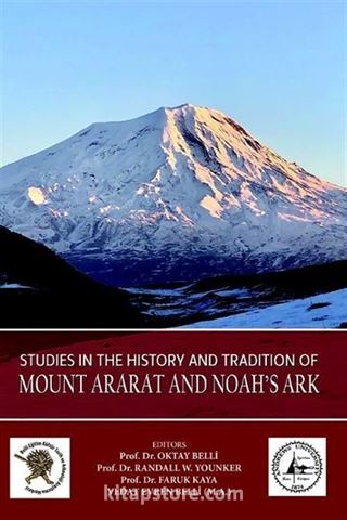 Studies in The History and Tradition of Mount Ararat and Noah's Ark