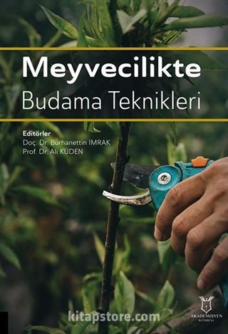 Meyvecilikte Budama Teknikleri