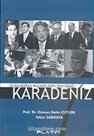 Uluslararası Mücadelenin Yeni Odağı Karadeniz