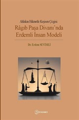 Ahlakın Hikmetle Keşisen Çizgisi: Ragıb Paşa Divanı'nda Erdemli İnsan Modeli