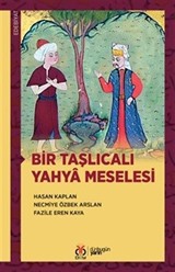 Bir Taşlıcalı Yahya Meselesi