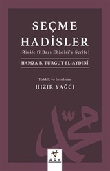 Seçme Hadisler (Risale Fî Bazı Ehadîsi'ş-Şerîfe)