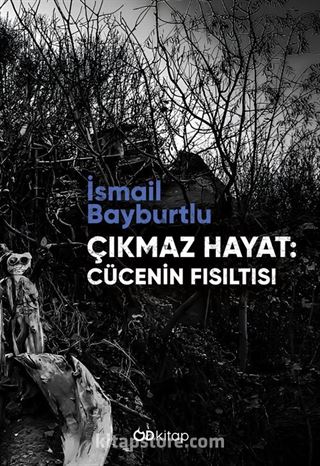 Çıkmaz Hayat: Cücenin Fısıltısı