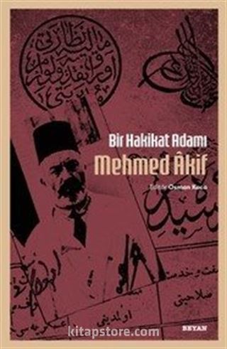 Bir Hakikat Adamı Mehmed Âkif