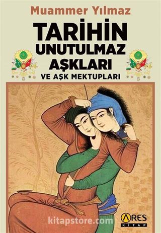 Tarihin Unutulmaz Aşkları ve Aşk Mektupları